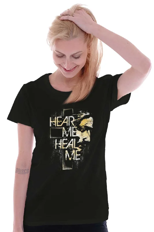 Hear Me Heal Me Ladies T Shirt